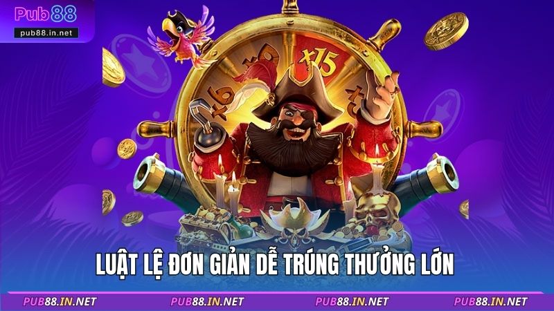 Luật lệ đơn giản dễ trúng thưởng lớn